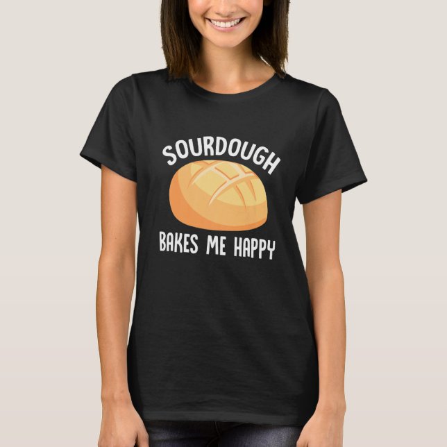 Bread Baking Baker Sordough Baker Baker Bre T Shirt (Framsida)