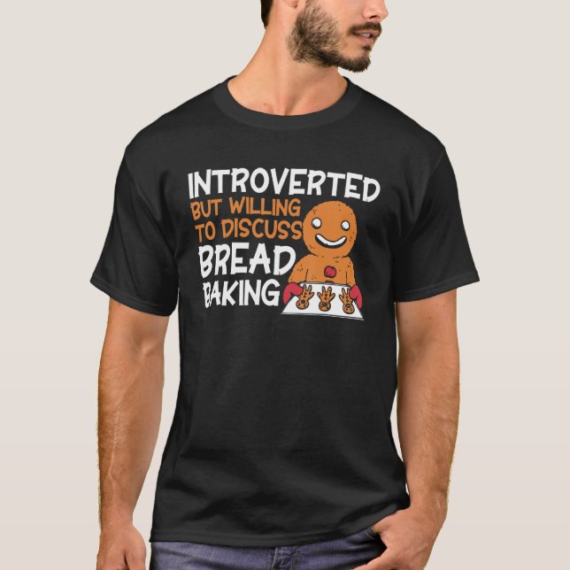 Bread Baking Introververterad Bakery Baker T Shirt (Framsida)