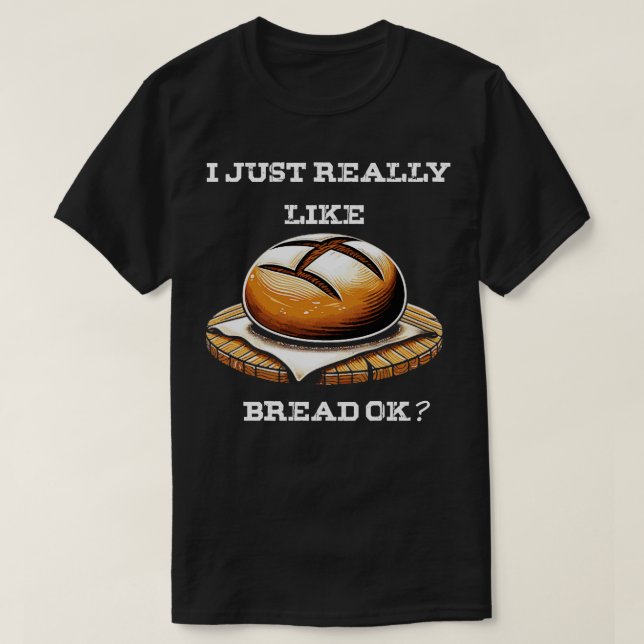 Bread Baking Jag gillar Baker T Shirt (Design framsida)