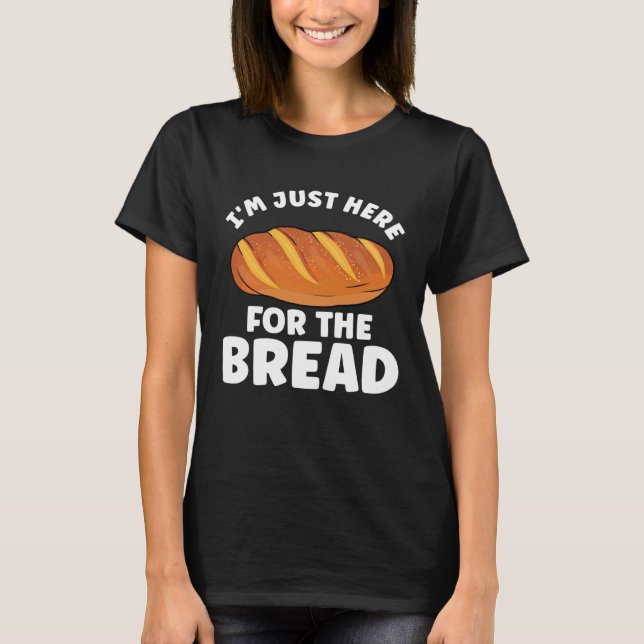 Bread  Bread Baking Apparel for Bakers T Shirt (Framsida)
