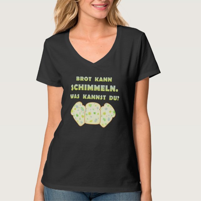 Bread Can Mold var Kannst du Dummkopf som säger [G T Shirt (Framsida)