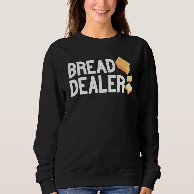 Bread Dealer baking cute baker women men funny bre T Shirt (Framsida)