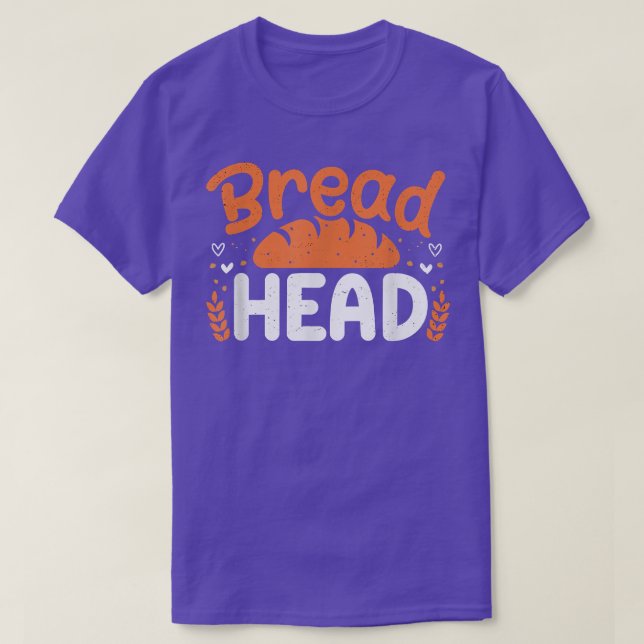 Bread Head Baker Baking Lover Bakery Owner  T Shirt (Design framsida)