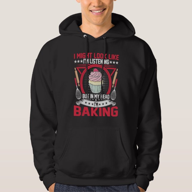 Bread Maker  but in My Head I'm Baking Cupcake Bak Hoodie (Framsida)