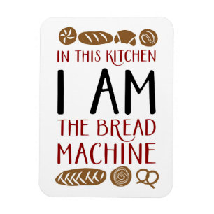 Bread Maskin Baking Magnet