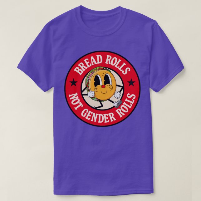 Bread Rolls Not Gender Roles Funny Pun T Shirt (Design framsida)