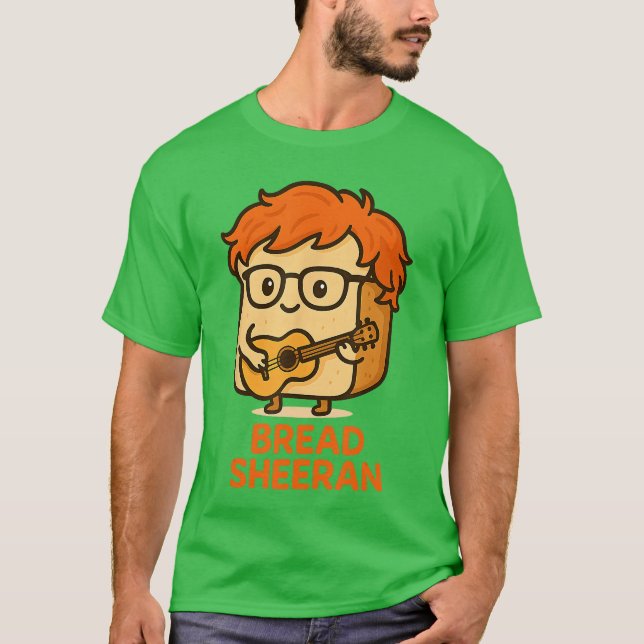 Bread Sheeran Funny Pun Music Meme Pop Star Musici T Shirt (Framsida)