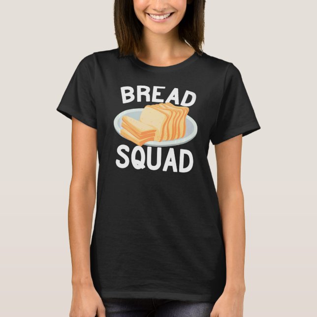 Bread Squad bakar söt för kvinnor rolig bakverk Ba T Shirt (Framsida)