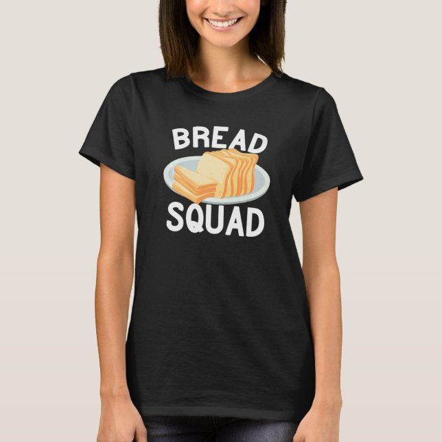 Bread Squad baking cute for women funny bakery Bak T Shirt (Framsida)