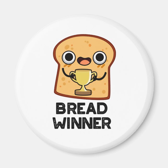Bread Winner Funny Food Pun Magnet (Framsidan)