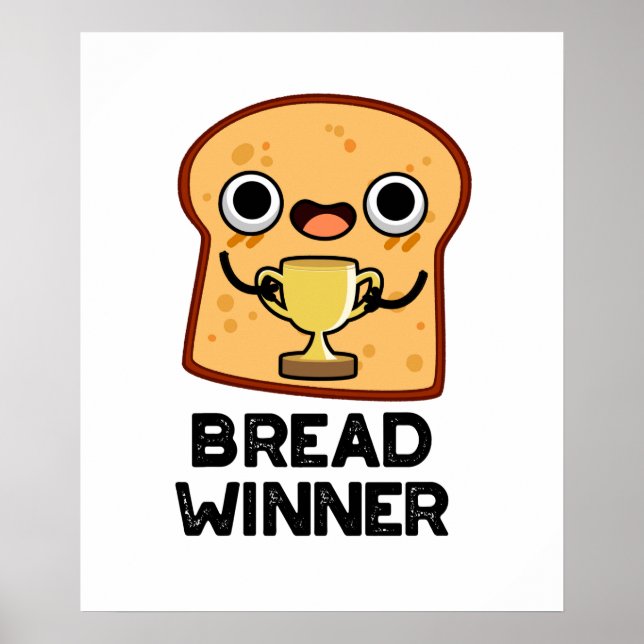 Bread Winner Funny Food Pun Poster (Framsidan)