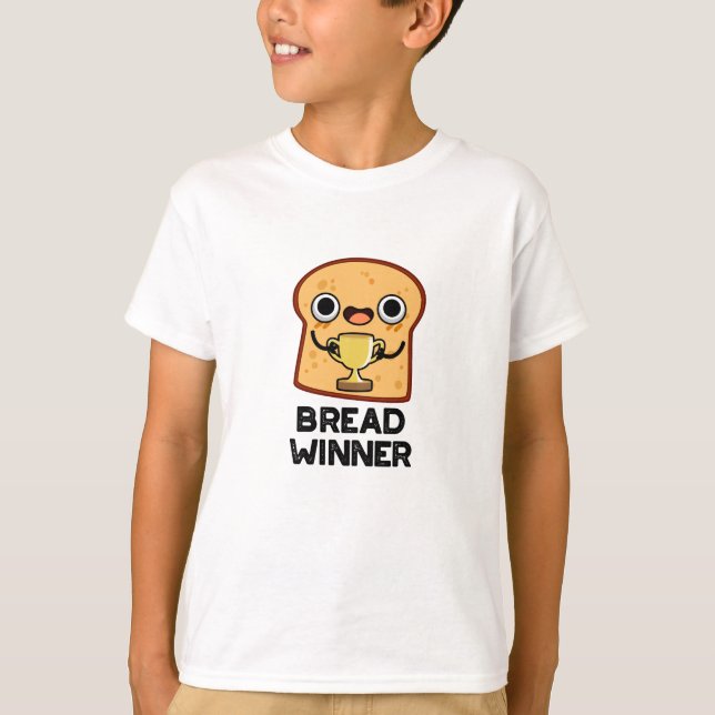 Bread Winner Funny Food Pun T Shirt (Framsida)