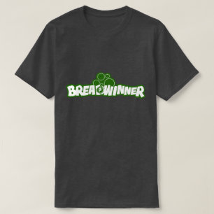 Bread Winner på min Pappra T Shirt