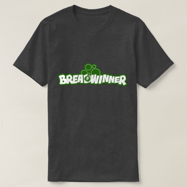 Bread Winner på min Pappra T Shirt (Design framsida)