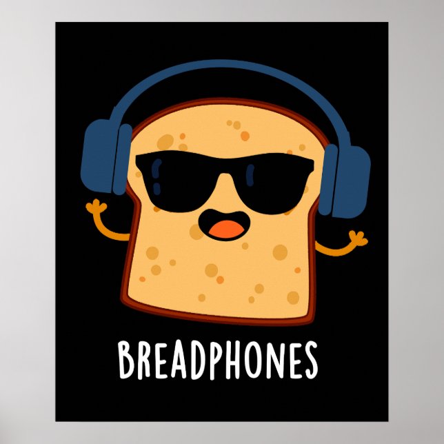 Breadphone Funny Bread Pun Mörk BG Poster (Framsidan)