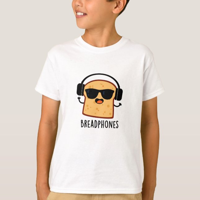 Breadphone Funny Bread Pun T Shirt (Framsida)