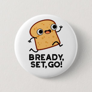 Bready Set Go-funktion som kör Bread Pun Knapp