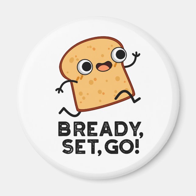 Bready Set Go-funktion som kör Bread Pun Magnet (Framsidan)