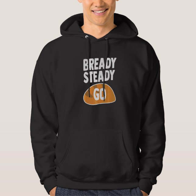 Bready Steady Pun för en bread Baker Hoodie (Framsida)