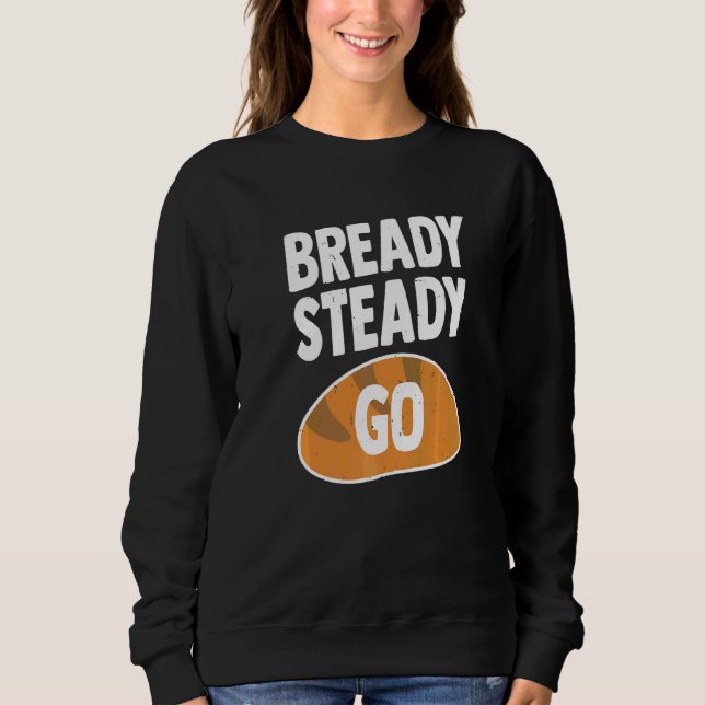 Bready Steady Pun för en bread Baker T Shirt (Framsida)