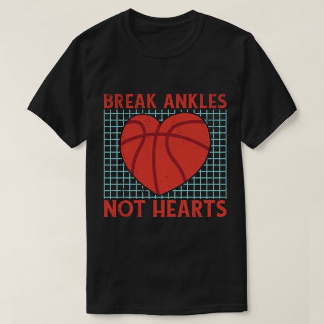 Break Ankles Hearts inte från Basketball T Shirt (Design framsida)