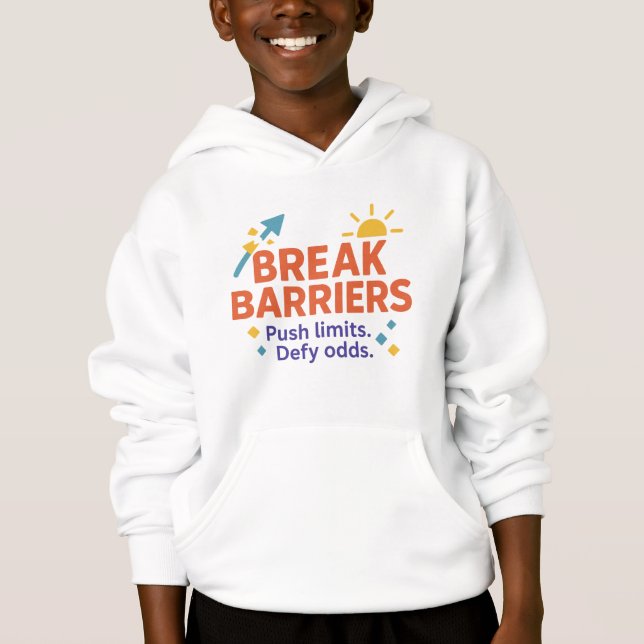 Break Barriers Kids’ Hoodie | Motivational Quote  T Shirt (Framsida)