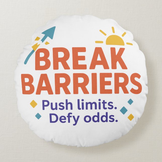 Break Barriers Round Throw Pillow | Push Limits  Rund Kudde (Framsidan)
