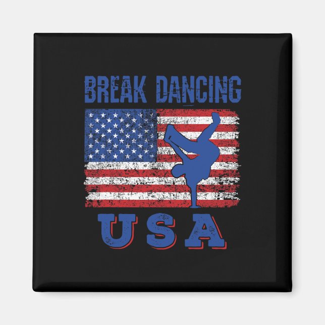 Break Dancing US American Flagga Breaking Bboy Hip Magnet (Framsidan)