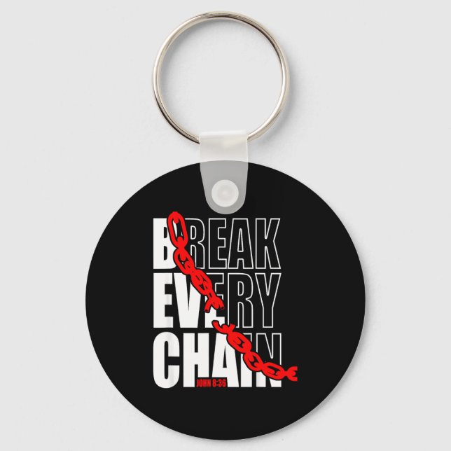 Break Every Chain _ John 8_36 _ Bible Motivational Nyckelring (Framsida)