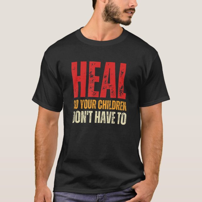Break Generational Trauma Narcissistic Parants T Shirt (Framsida)