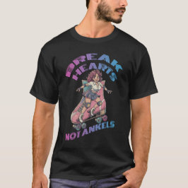 Break hearts not ankles t shirt