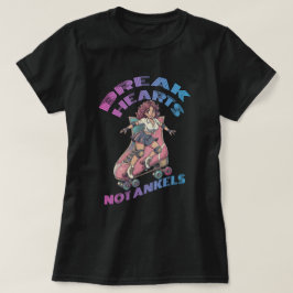 Break hearts not ankles t shirt