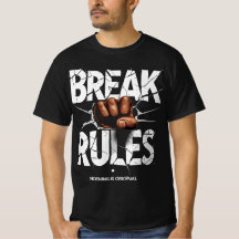 Break Regler - Ingenting är ursprungligt T-Shirt