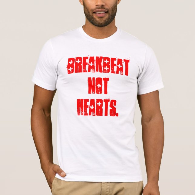 BREAKBEAt inte Hearts. Tee Shirt (Framsida)