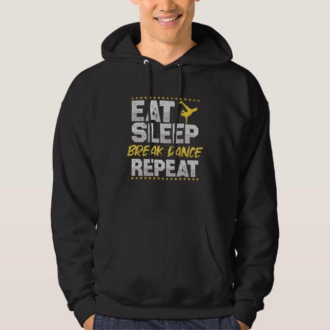 Breakdance Eat Sleep Repeat Dance Hobby Breakdance Hoodie (Framsida)