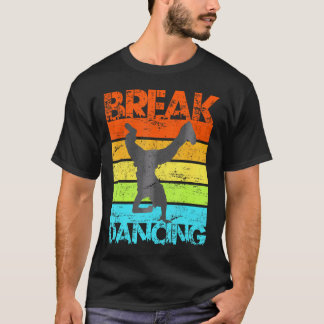 Breakdans B-Boy Break Dance Urban Dance Hip hop T Shirt