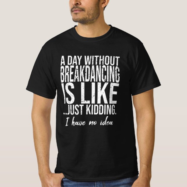Breakdans roliga sportgåva t shirt (Framsida)