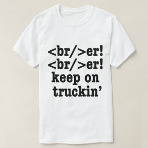 breaker! breaker! kör vidare // HTML-kod T Shirt