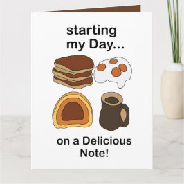 Breakfast Starting My Day On a Delicious Note Kort