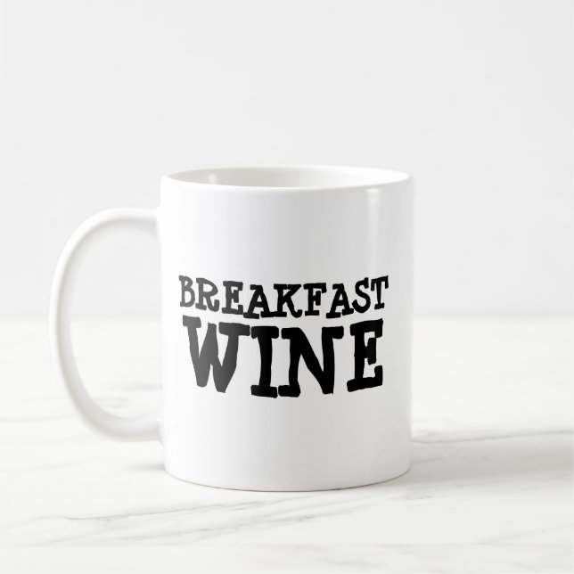 BREAKFAST VIN FUNNY HUMOR COFFEE MUGG (Vänster)