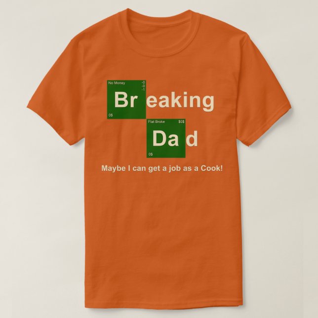 Breaking Dad  T Shirt (Design framsida)