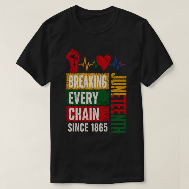 Breaking Every Chain Juneteenth T Shirt (Design framsida)