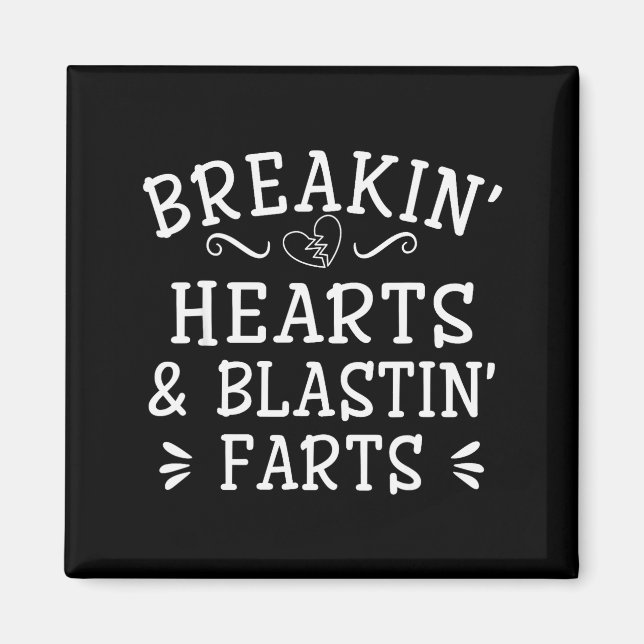Breaking Hearts And Blasting Farts Kids Funny  Magnet (Framsidan)