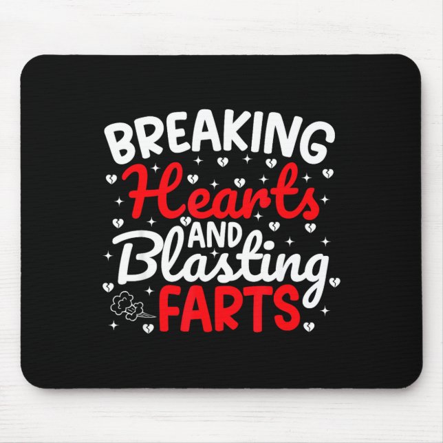 Breaking Hearts And Blasting Farts Valentine Funny Musmatta (Framsidan)