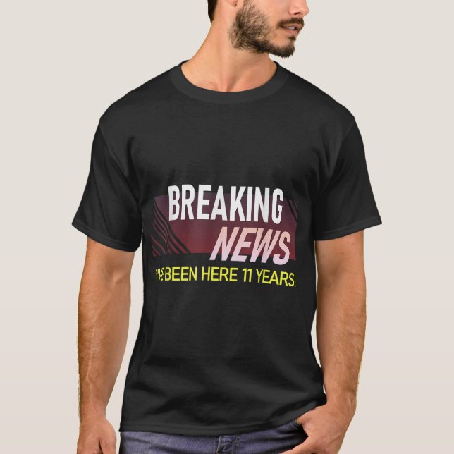 Breaking News 11 Year Work Anniury Employee Ap T Shirt (Framsida)