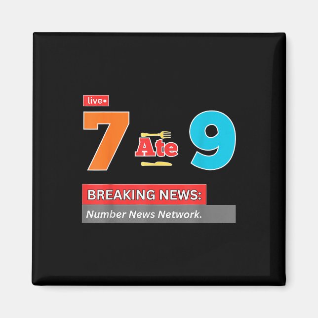 Breaking News 7 Ate 9 Math Joke Funny 67 Meme Hall Magnet (Framsidan)