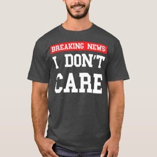 Breaking News I Dont e Xtian Dela T Shirt