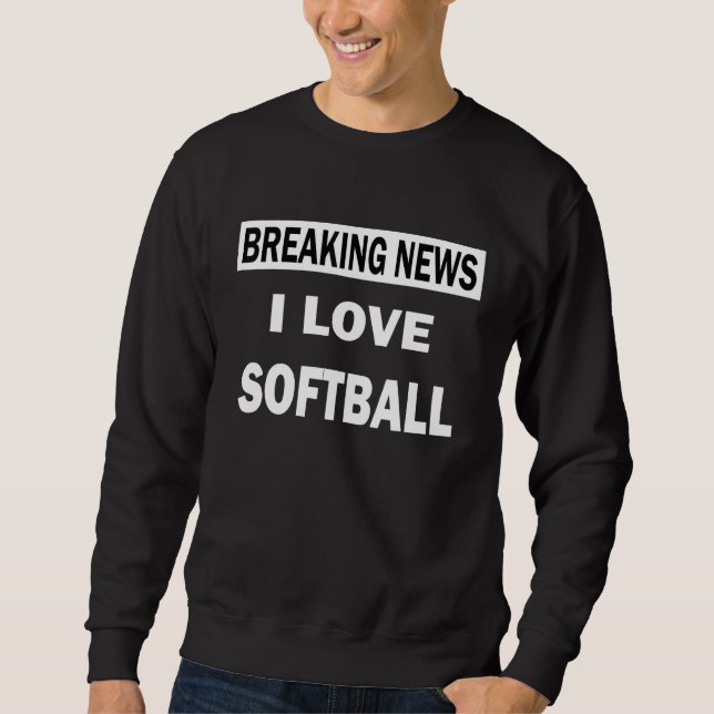 Breaking News I Kärlek Softball Lång Ärmad Tröja (Framsida)