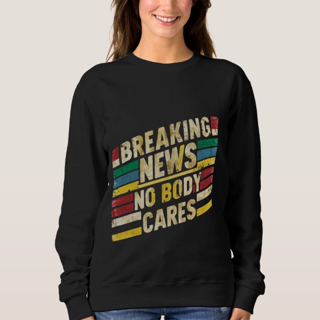 Breaking News, ingen bryr sig _- T Shirt (Framsida)