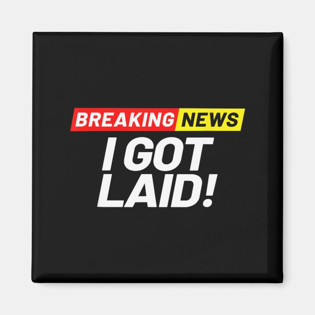 Breaking News Jag Bryr Mig Inte Jag Blev Knullad I Magnet (Framsidan)